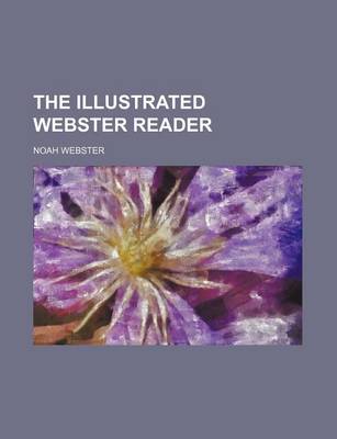 Book cover for The Illustrated Webster Reader