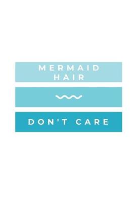 Book cover for Mermaid Hair Don't Care