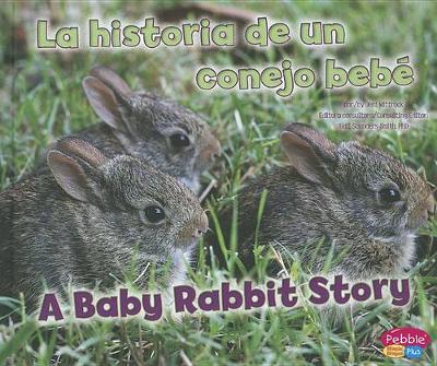 Cover of La Historia de Un Conejo Beb�/A Baby Rabbit Story
