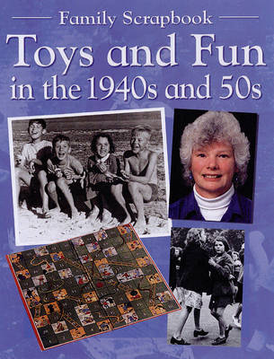 Cover of Toys and Fun in the 1940s and 50s