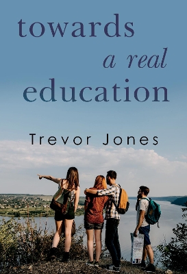Book cover for Towards a Real Education