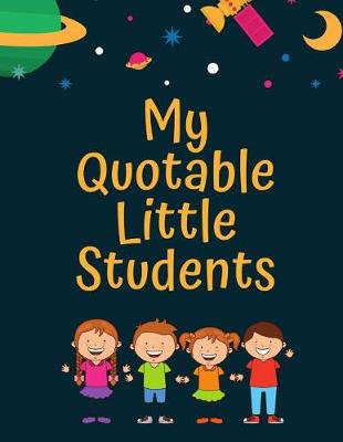 Book cover for My Quotable Little Students