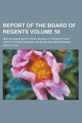 Cover of Report of the Board of Regents Volume 58