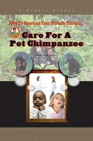 Cover of Care for a Pet Chimpanzee