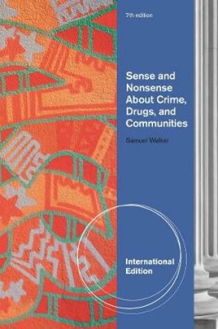 Cover of Sense and Nonsense About Crime, Drugs, and Communities