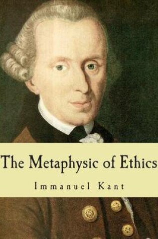 Cover of The Metaphysic of Ethics (Large Print Edition)