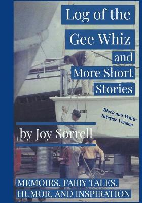 Cover of Log of the Gee Whiz and More Short Stories (Black and White Edition)