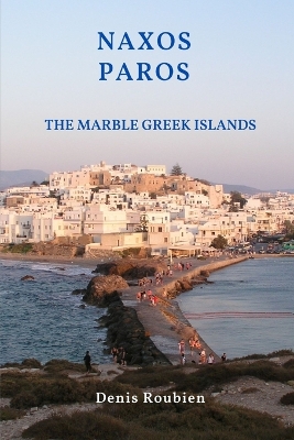 Cover of Naxos - Paros. The marble Greek Islands