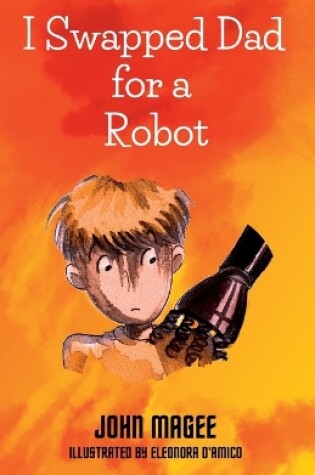 Cover of I Swapped Dad for a Robot