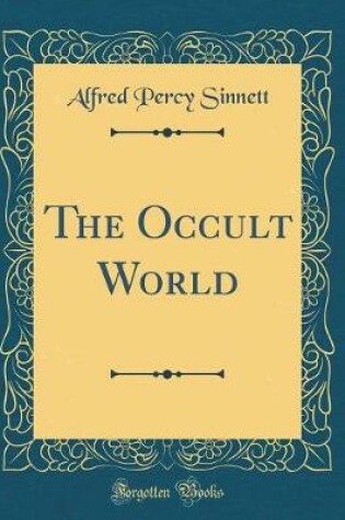 Cover of The Occult World (Classic Reprint)