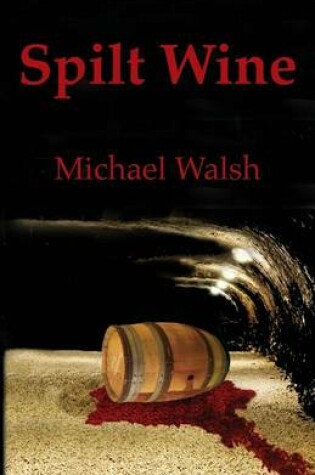 Cover of Spilt Wine