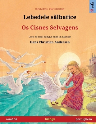 Book cover for Lebedele sălbatice - Os Cisnes Selvagens (rom�nă - portugheză)