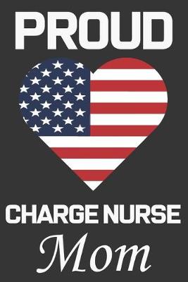 Book cover for Proud Charge Nurse Mom