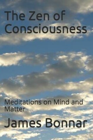 Cover of The Zen of Consciousness