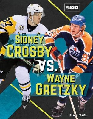 Book cover for Sidney Crosby vs. Wayne Gretzky