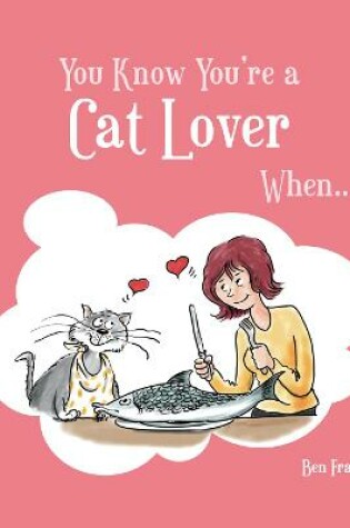 Cover of You Know You're a Cat Lover When...