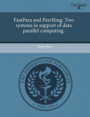 Book cover for Fastpara and Peerring: Two Systems in Support of Data Parallel Computing