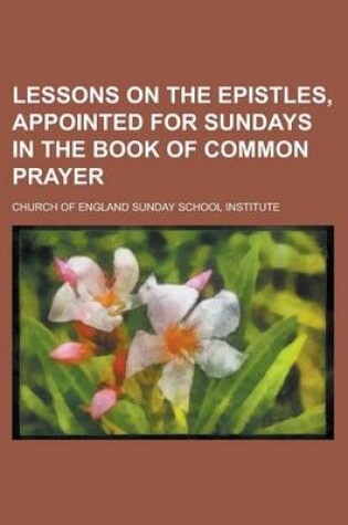 Cover of Lessons on the Epistles, Appointed for Sundays in the Book of Common Prayer