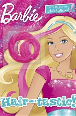 Cover of Hair-Tastic! (Barbie)