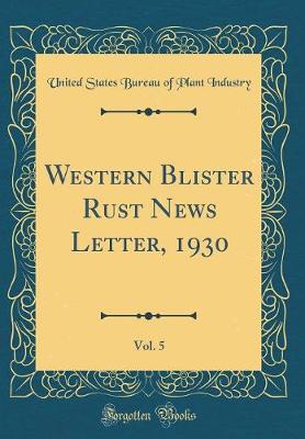 Book cover for Western Blister Rust News Letter, 1930, Vol. 5 (Classic Reprint)