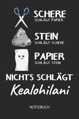 Book cover for Nichts schlagt - Kealohilani - Notizbuch