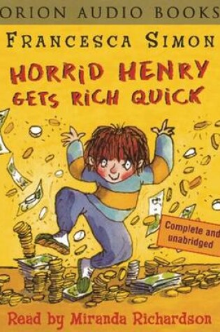 Cover of Horrid Henry Gets Rich Quick