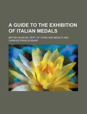 Book cover for A Guide to the Exhibition of Italian Medals