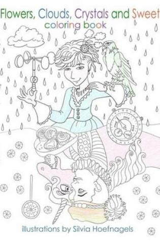 Cover of Flowers, Clouds, Crystals and Sweets