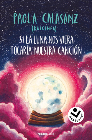 Book cover for Si la luna nos viera tocaría nuestra canción / If the Moon Could See Us, It Would Play Our Song