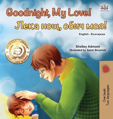 Cover of Goodnight, My Love! (English Bulgarian Bilingual Book for Kids)