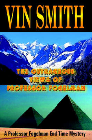 Cover of The Outrageous Views of Professor Fogelman