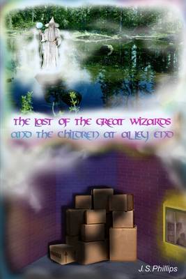 Book cover for The Last of the Great Wizards and the Children at Alley End