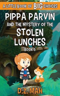 Book cover for Pippa Parvin and the Mystery of the Stolen Lunches