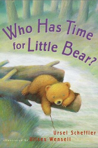 Cover of Who Has Time for Little Bear?