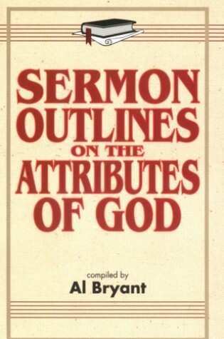 Cover of Sermon Outlines on the Attributes of God