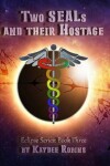 Book cover for Two SEALs and their Hostage