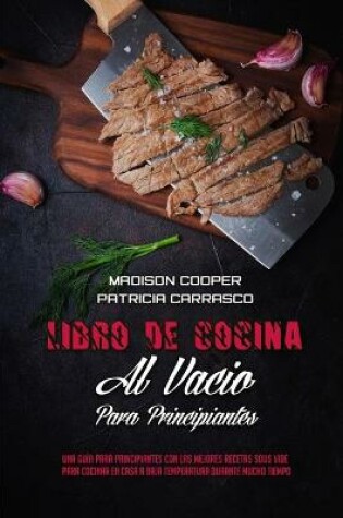 Cover of Libro De Cocina Al Vacío Para Principiantes