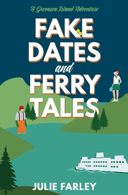 Book cover for Fake Dates and Ferry Tales