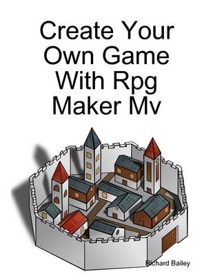 Book cover for Create Your Own Game With Rpg Maker Mv