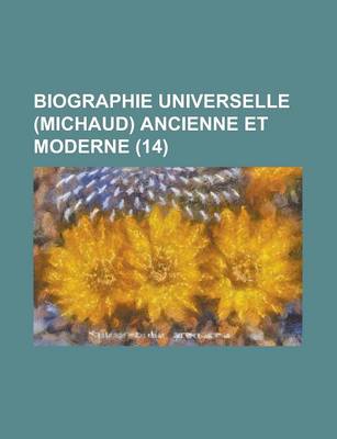 Book cover for Biographie Universelle (Michaud) Ancienne Et Moderne (14 )