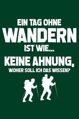 Cover of Tag Ohne Wandern - Unmoeglich!