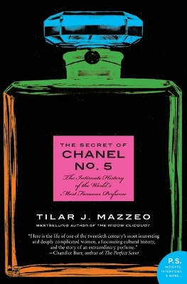 The Secret of Chanel No. 5 by Tilar J Mazzeo