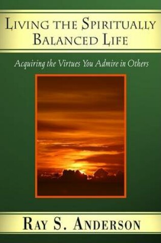 Cover of Living the Spiritually Balanced Life