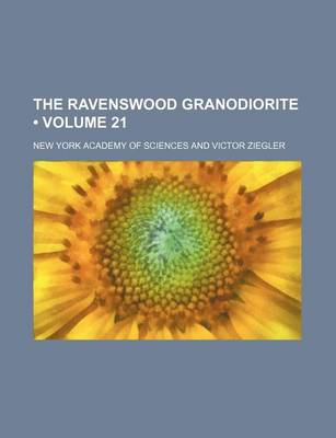 Book cover for The Ravenswood Granodiorite (Volume 21)