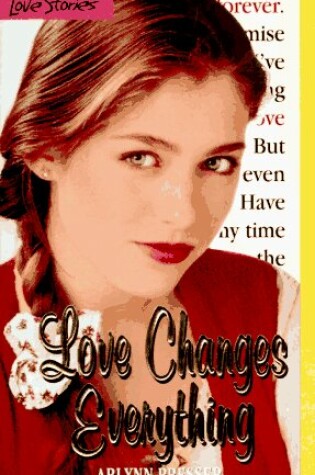 Cover of Love Stories 6: Love Changes Everything