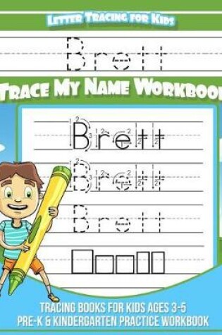 Cover of Brett Letter Tracing for Kids Trace My Name Workbook