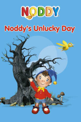 Cover of Noddy's Unlucky Day