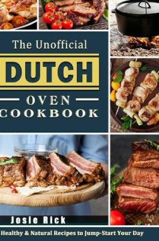 Cover of The Unofficial Dutch Oven Cookbook