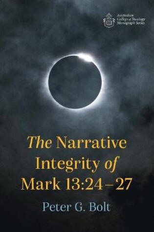 Cover of The Narrative Integrity of Mark 13