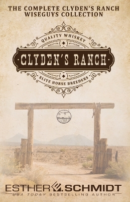 Book cover for The Complete Clyden's Ranch Wiseguys Collection